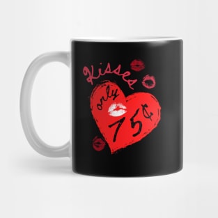 Kisses Only 75¢ Mug